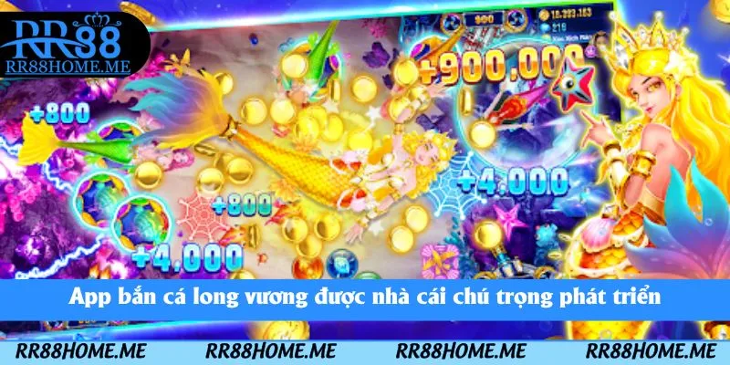 App Bắn Cá Long Vương RR88 - Trải Nghiệm Các Màn Chơi Thú Vị 2 App bắn cá long vương được nhà cái chú trọng phát triển