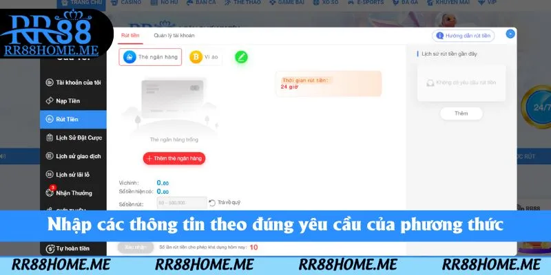 Hướng Dẫn Rút Tiền RR88 - Rút Thưởng Nhanh Chóng 4 Nhập các thông tin theo đúng yêu cầu của phương thức