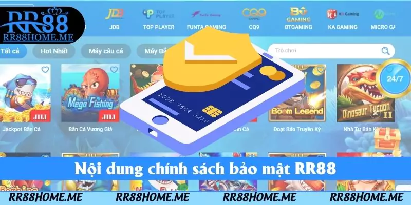 Chính Sách Bảo Mật RR88 - Cam Kết Bảo Vệ Dữ Liệu Hội Viên 4 Nội dung chính sách bảo mật RR88