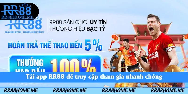 Hướng Dẫn Tải App RR88 - App Game Chất Lượng Trên Điện Thoại 2 Tải app RR88 để truy cập tham gia nhanh chóng