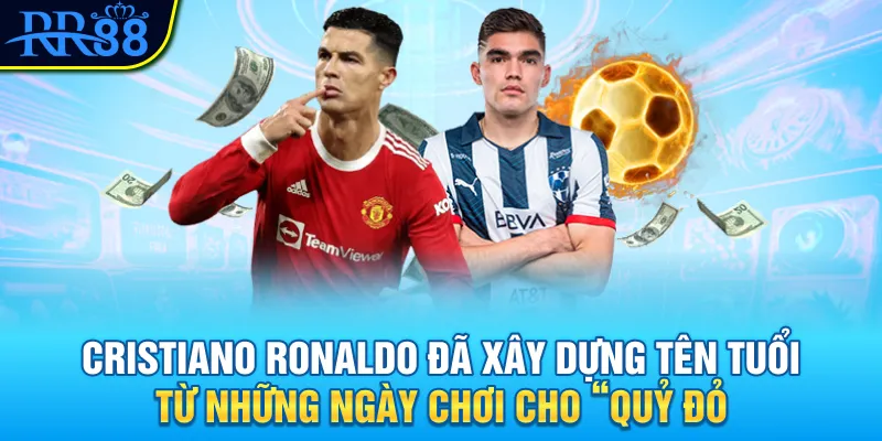 Câu lạc bộ Manchester United - Đế chế 147 tuổi 4 Cristiano Ronaldo đã xây dựng tên tuổi từ những ngày chơi cho “Quỷ đỏ