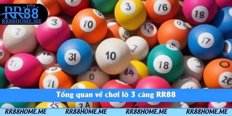 Lô 3 Càng Là Gì - RR88 Bật Mí Các Mẹo Soi Số Hiệu Quả 2 Tổng quan về chơi lô 3 càng RR88