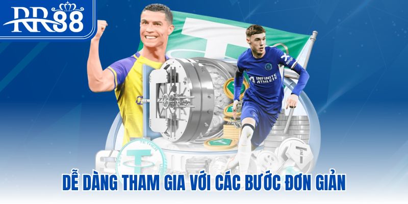 Dễ dàng tham gia với các bước đơn giản