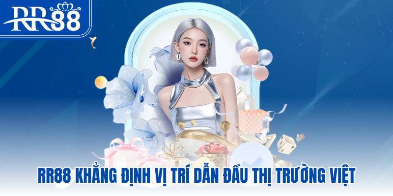 RR88 khẳng định vị trí dẫn đầu thị trường việt